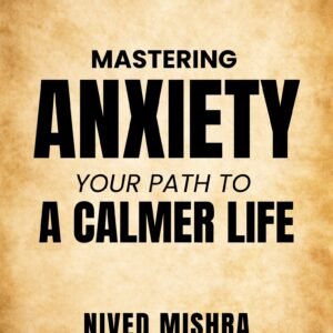 Mastering Anxiety Your Path to a Calmer Life (E-BOOK) - Image 2