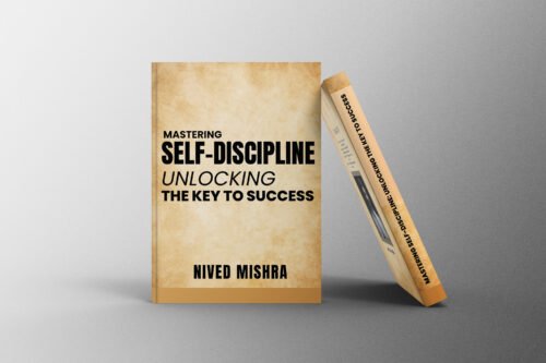 Mastering Self-Discipline Unlocking the Key to Success (E-BOOK)